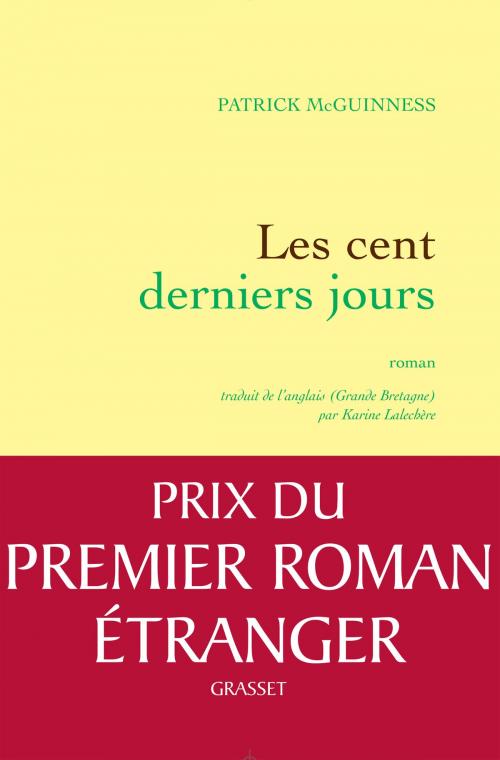 Cover of the book Les cent derniers jours by Patrick McGuinness, Grasset