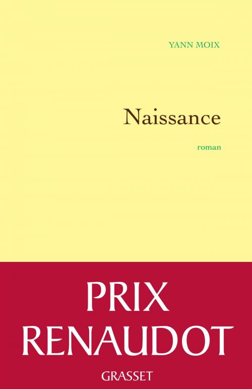 Cover of the book Naissance by Yann Moix, Grasset