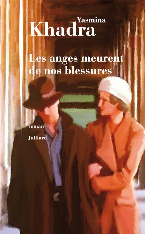 Cover of the book Les Anges meurent de nos blessures by Yasmina KHADRA, Groupe Robert Laffont