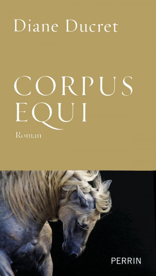 Cover of the book Corpus Equi by Diane DUCRET, Place des éditeurs