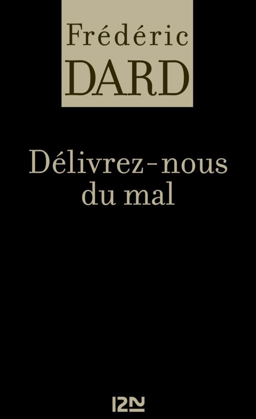 Cover of the book Délivrez-nous du mal by Frédéric DARD, Univers Poche