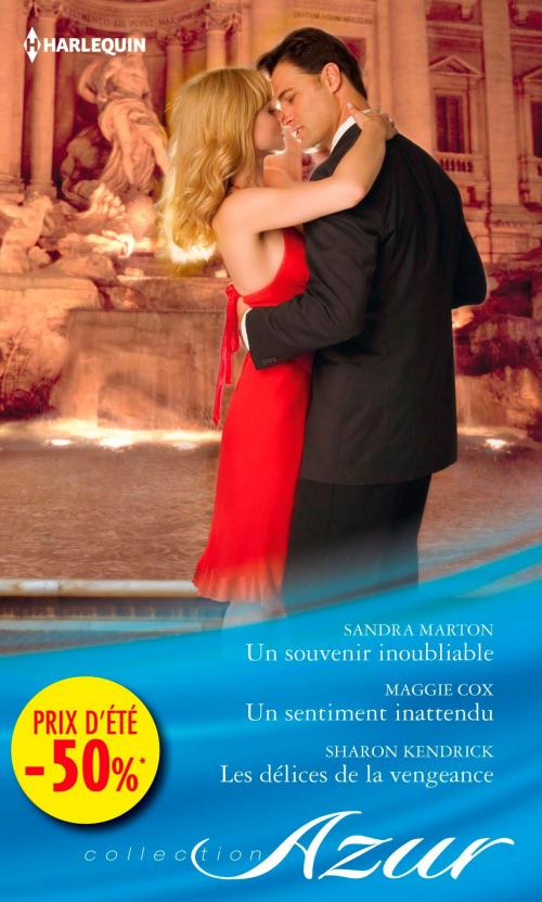 Cover of the book Un souvenir inoubliable - Un sentiment inattendu - Les délices de la vengeance by Sandra Marton, Maggie Cox, Sharon Kendrick, Harlequin