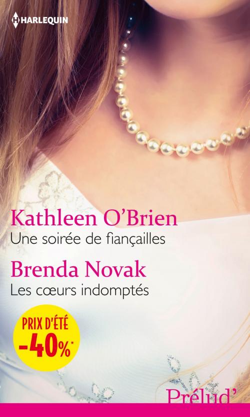 Cover of the book Une soirée de fiançailles - Les coeurs indomptés by Kathleen O'Brien, Brenda Novak, Harlequin