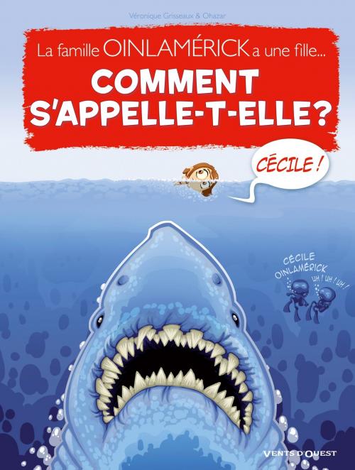 Cover of the book Comment s'appelle-t-elle ? - Tome 02 by Véronique Grisseaux, Ohazar, Vents d'Ouest
