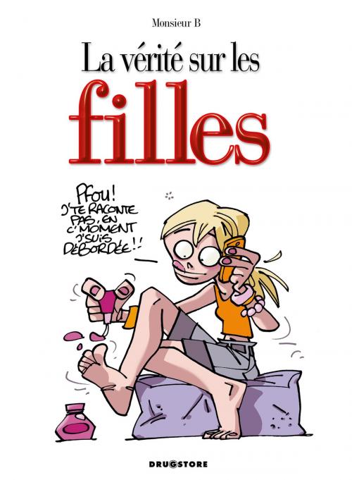 Cover of the book La vérité sur les filles by Monsieur B, Glénat BD