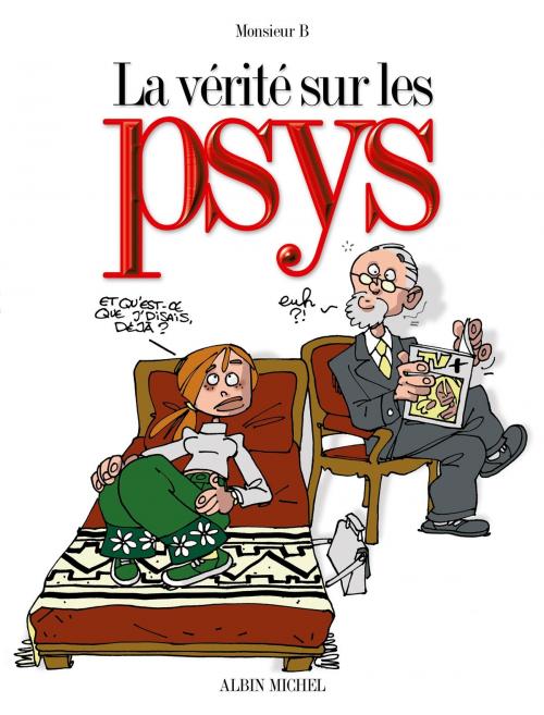 Cover of the book La vérité sur les psys by Monsieur B, Glénat BD