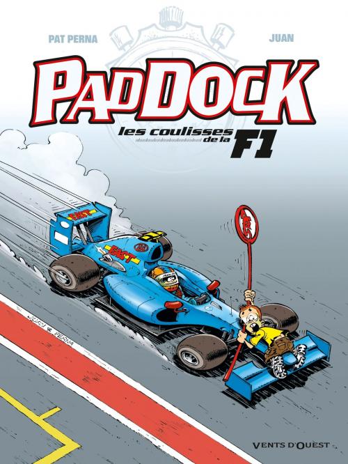 Cover of the book Paddock, les coulisses de la F1 - Tome 03 by Juan, Pat Perna, Vents d'Ouest