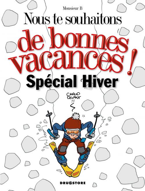 Cover of the book Nous te souhaitons de bonnes vacances : spécial hiver by Monsieur B, Glénat BD