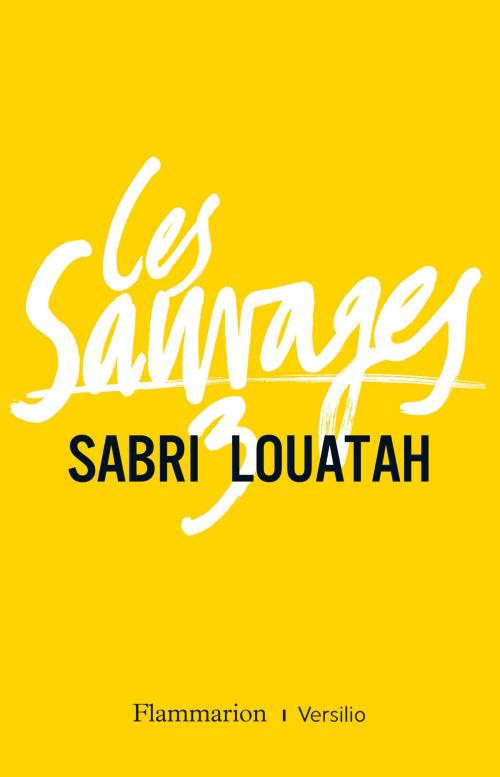 Cover of the book Les Sauvages - tome 3 by Sabri Louatah, Versilio