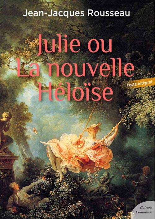 Cover of the book Julie ou la Nouvelle Héloïse by Jean-Jacques Rousseau, Culture commune
