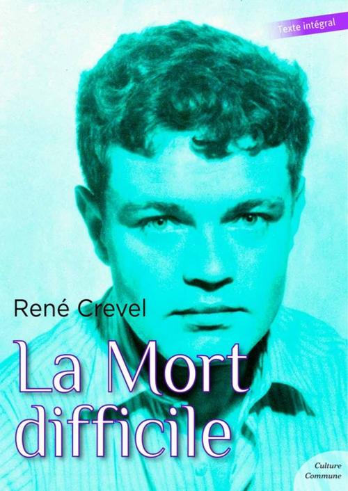 Cover of the book La mort difficile by René Crevel, Culture commune