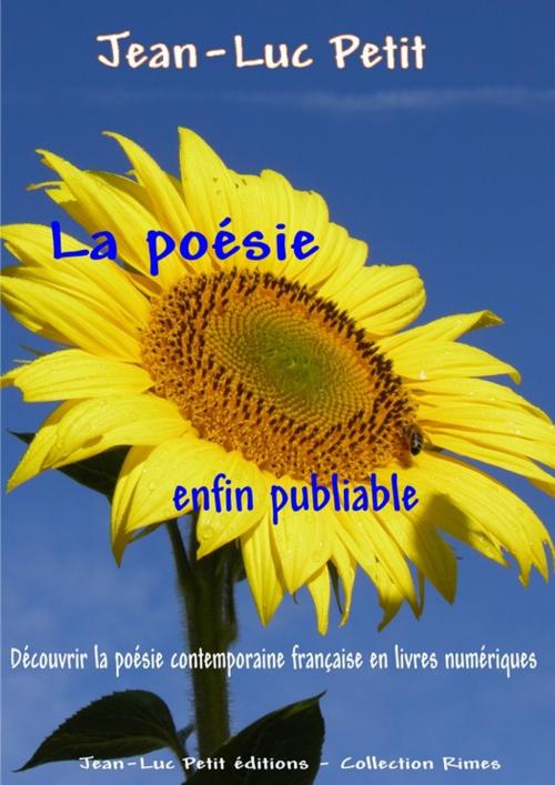 Cover of the book La poésie enfin publiable by Jean-Luc Petit, Jean-Luc PETIT Editions
