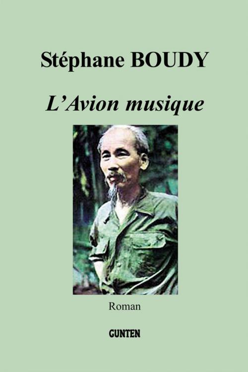 Cover of the book L'avion musique by Stéphane Boudy, Editions Gunten