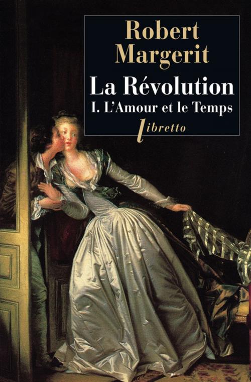 Cover of the book La Révolution, Tome 1 by Robert Margerit, Libretto