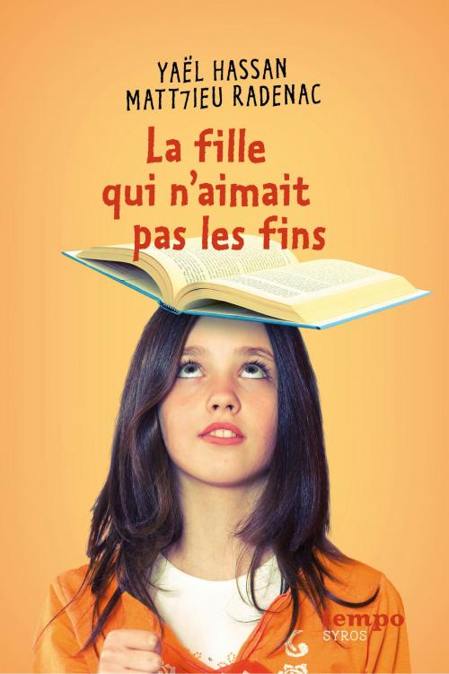 Cover of the book La fille qui n'aimait pas les fins by Yaël Hassan, Matt7ieu Radenac, Nathan