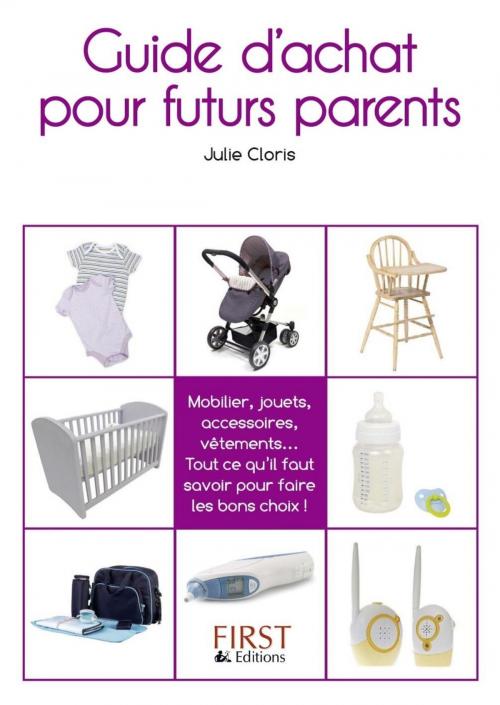 Cover of the book Petit Livre de - Guide d'achat pour futurs parents by Julie CLORIS, edi8