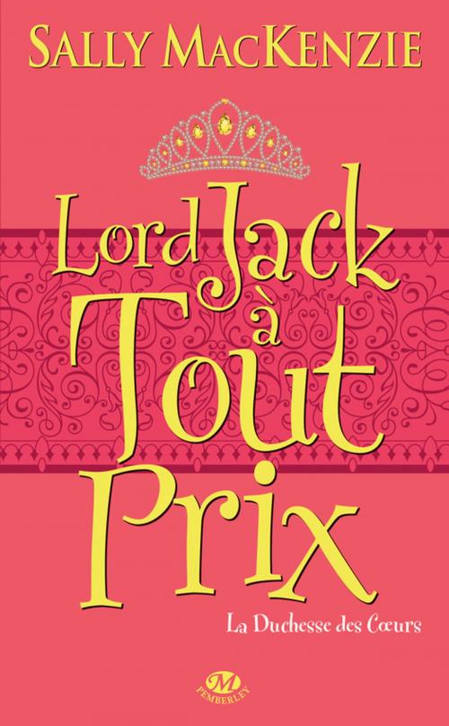 Cover of the book Lord Jack à tout prix by Sally Mackenzie, Milady