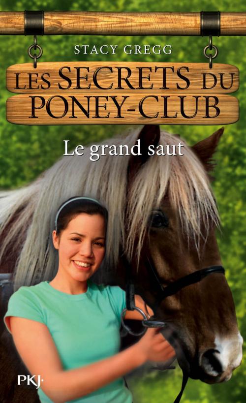 Cover of the book Les secrets du Poney Club tome 11 by Stacy GREGG, Univers Poche