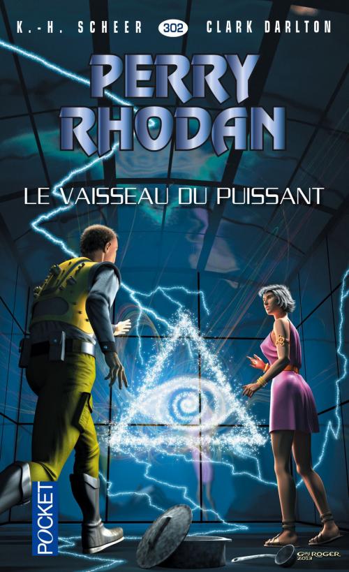 Cover of the book Perry Rhodan n°302 - Le vaisseau du Puissant by Clark DARLTON, Jean-Michel ARCHAIMBAULT, K. H. SCHEER, Univers Poche