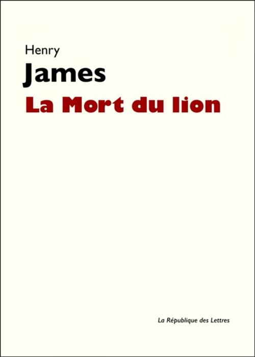 Cover of the book La Mort du lion by Henry James, République des Lettres