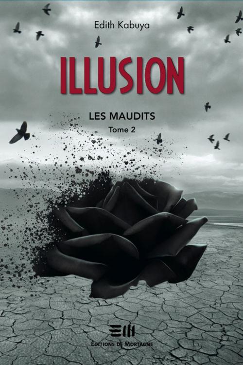Cover of the book Illusion : Les maudits 2 by Kabuya Edith, De Mortagne