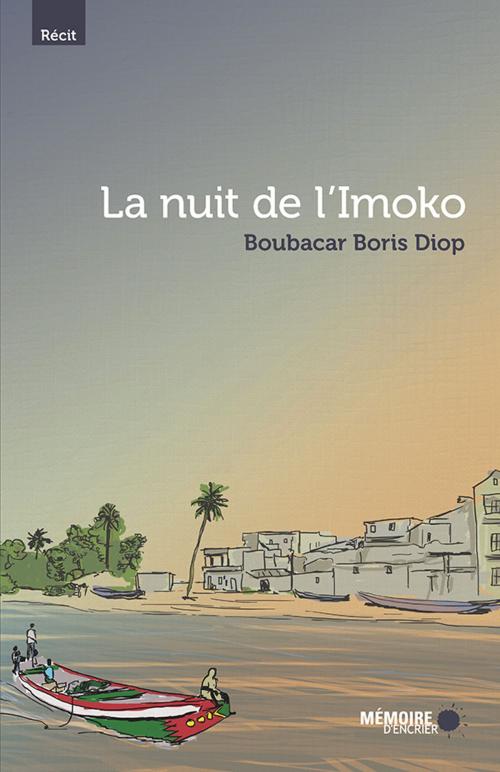 Cover of the book La nuit de l'Imoko by Boubacar Boris Diop, Mémoire d'encrier