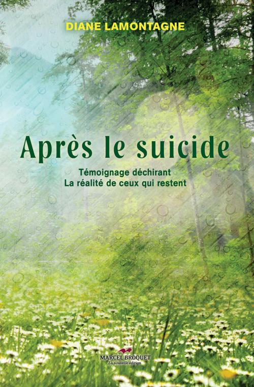 Cover of the book Après le suicide by Diane Lamontagne, Marcel Broquet