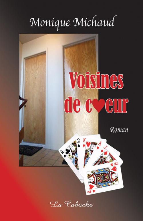 Cover of the book Voisines de coeur by Monique Michaud, Éditions la Caboche