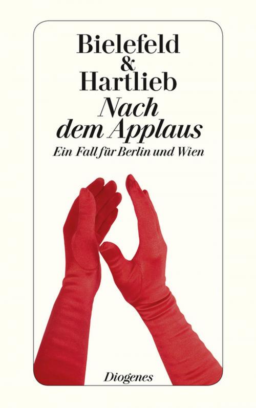 Cover of the book Nach dem Applaus by Claus-Ulrich Bielefeld, Petra Hartlieb, Diogenes