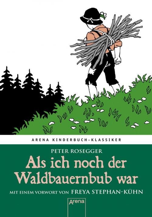 Cover of the book Als ich noch der Waldbauernbub war by Peter Rosegger, Arena Verlag