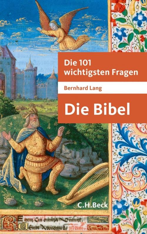 Cover of the book Die 101 wichtigsten Fragen - Die Bibel by Bernhard Lang, C.H.Beck