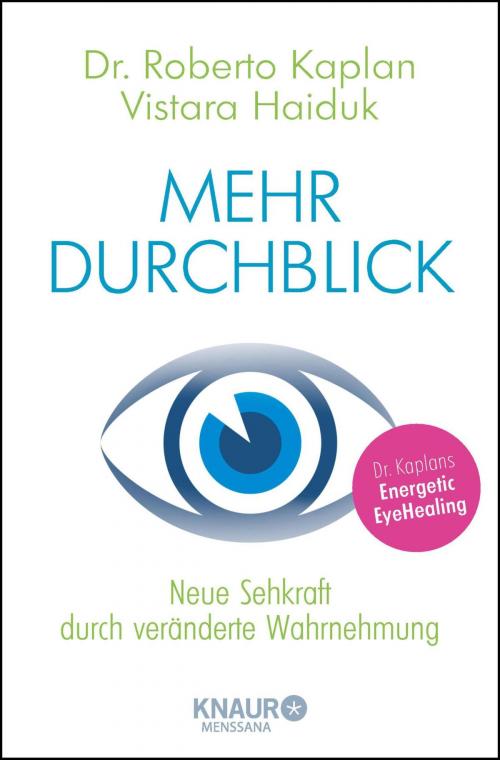 Cover of the book Mehr Durchblick by Dr. Roberto Kaplan, Vistara H. Haiduk, Knaur MensSana eBook
