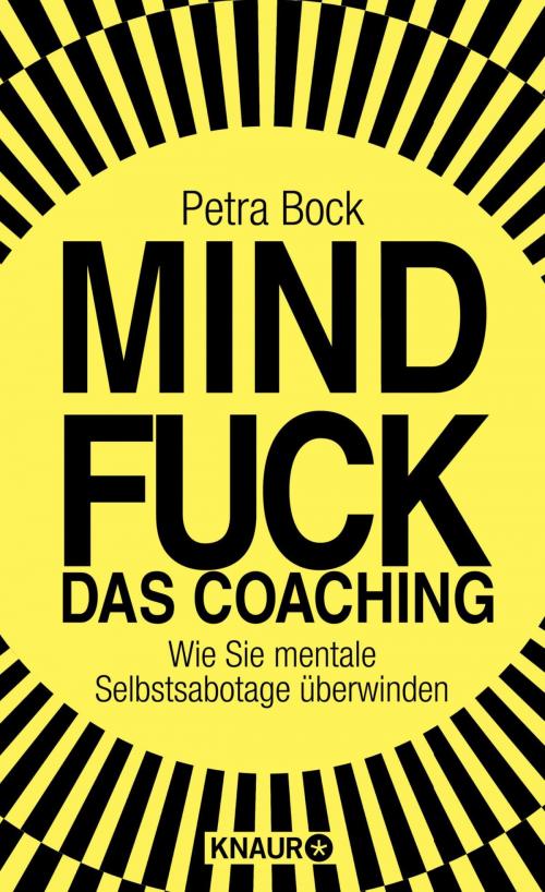 Cover of the book Mindfuck - Das Coaching by Petra Bock, Knaur eBook
