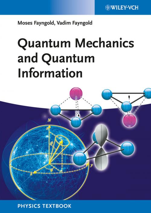 Cover of the book Quantum Mechanics and Quantum Information by Moses Fayngold, Vadim Fayngold, Wiley