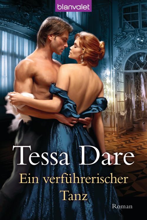 Cover of the book Ein verführerischer Tanz by Tessa Dare, Blanvalet Taschenbuch Verlag