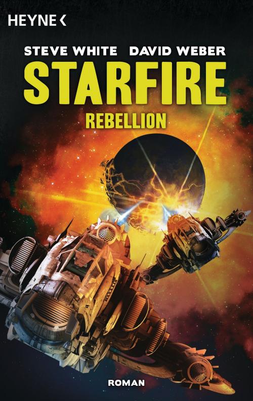 Cover of the book Starfire - Rebellion by Steve White, David Weber, Heyne Verlag
