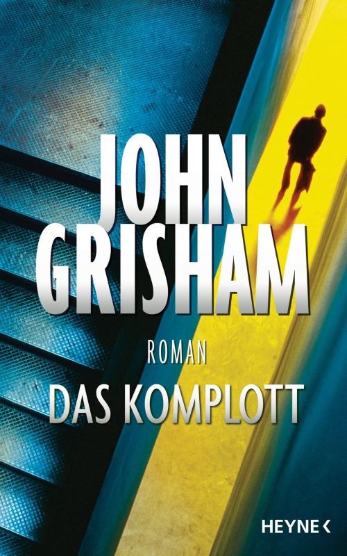 Cover of the book Das Komplott by John Grisham, Heyne Verlag