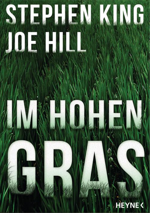 Cover of the book Im hohen Gras by Stephen King, Joe Hill, Heyne Verlag
