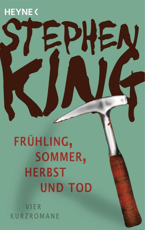 Cover of the book Frühling, Sommer, Herbst und Tod by Stephen King, Heyne Verlag