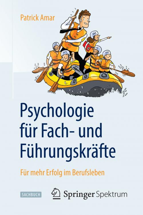 Cover of the book Psychologie für Fach- und Führungskräfte by Patrick Amar, Springer Berlin Heidelberg