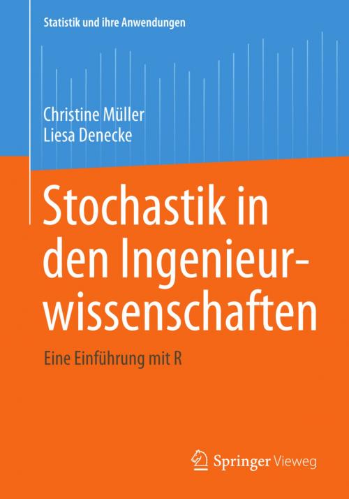 Cover of the book Stochastik in den Ingenieurwissenschaften by Liesa Denecke, Christine Müller, Springer Berlin Heidelberg