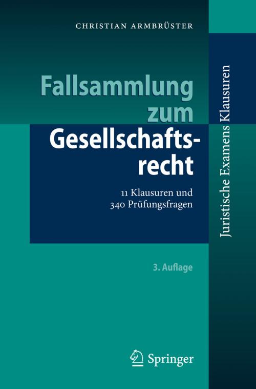 Cover of the book Fallsammlung zum Gesellschaftsrecht by Christian Armbrüster, Springer Berlin Heidelberg