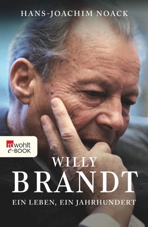 Cover of the book Willy Brandt by Hans-Joachim Noack, Rowohlt E-Book