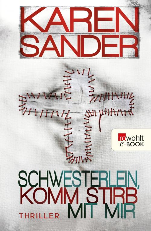 Cover of the book Schwesterlein, komm stirb mit mir by Karen Sander, Rowohlt E-Book