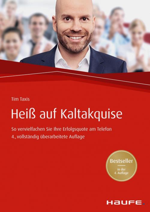 Cover of the book Heiß auf Kaltakquise by Tim Taxis, Haufe