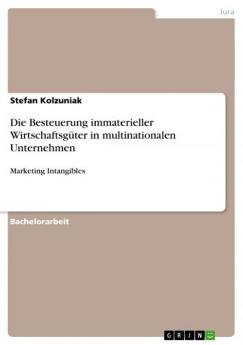 Cover of the book Die Besteuerung immaterieller Wirtschaftsgüter in multinationalen Unternehmen by Stefan Kolzuniak, GRIN Verlag