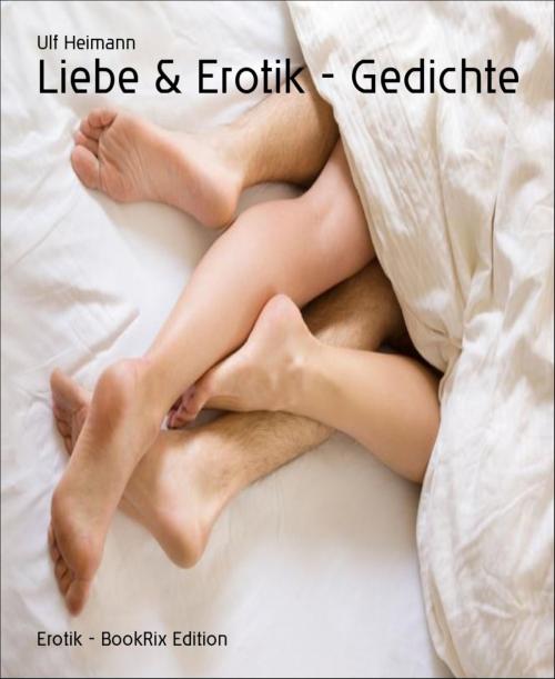 Cover of the book Liebe & Erotik - Gedichte by Ulf Heimann, BookRix