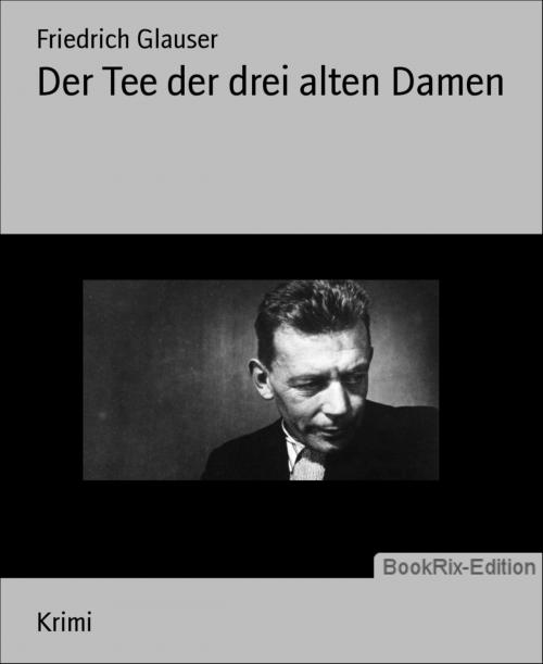 Cover of the book Der Tee der drei alten Damen by Friedrich Glauser, BookRix