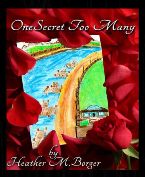 Cover of the book One Secret Too Many by Heather M. Borger, BookRix
