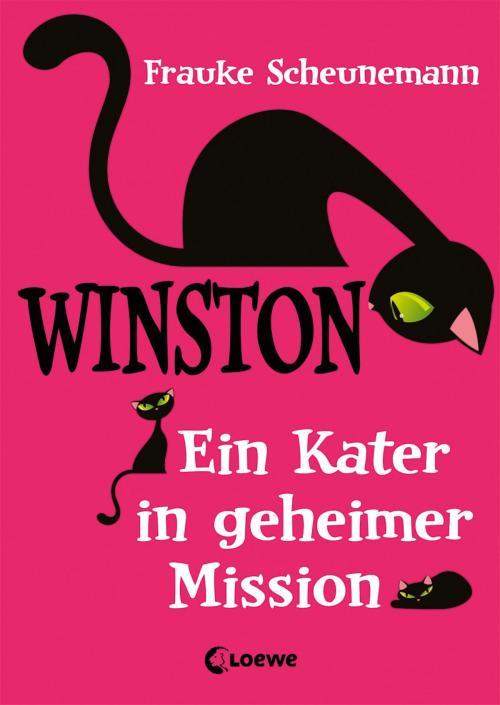 Cover of the book Winston 1 - Ein Kater in geheimer Mission by Frauke Scheunemann, Loewe Verlag